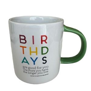 Paper Destiny Ceramic Birthday Mug “Birthdays are good for You…” Green Handle